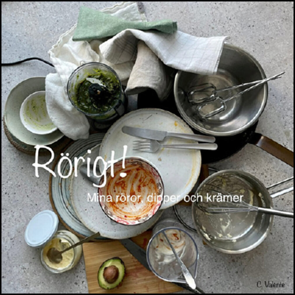 Valente, Cecilia | Rörigt! : Min röror, dipper och krämer