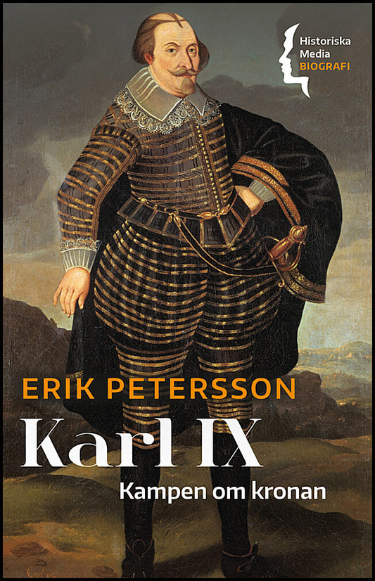 Petersson, Erik | Karl IX : Kampen om kronan