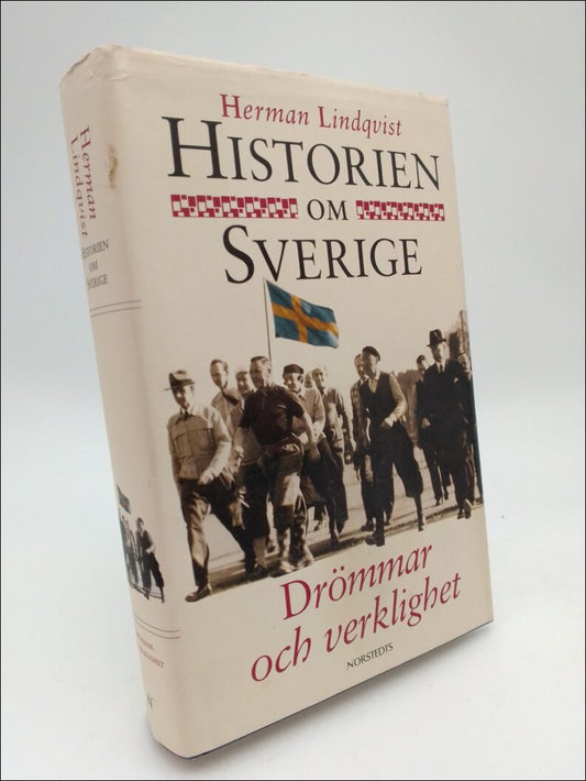 Lindqvist, Herman | Historien om Sverige. Band 9 : Drömmar och verklighet