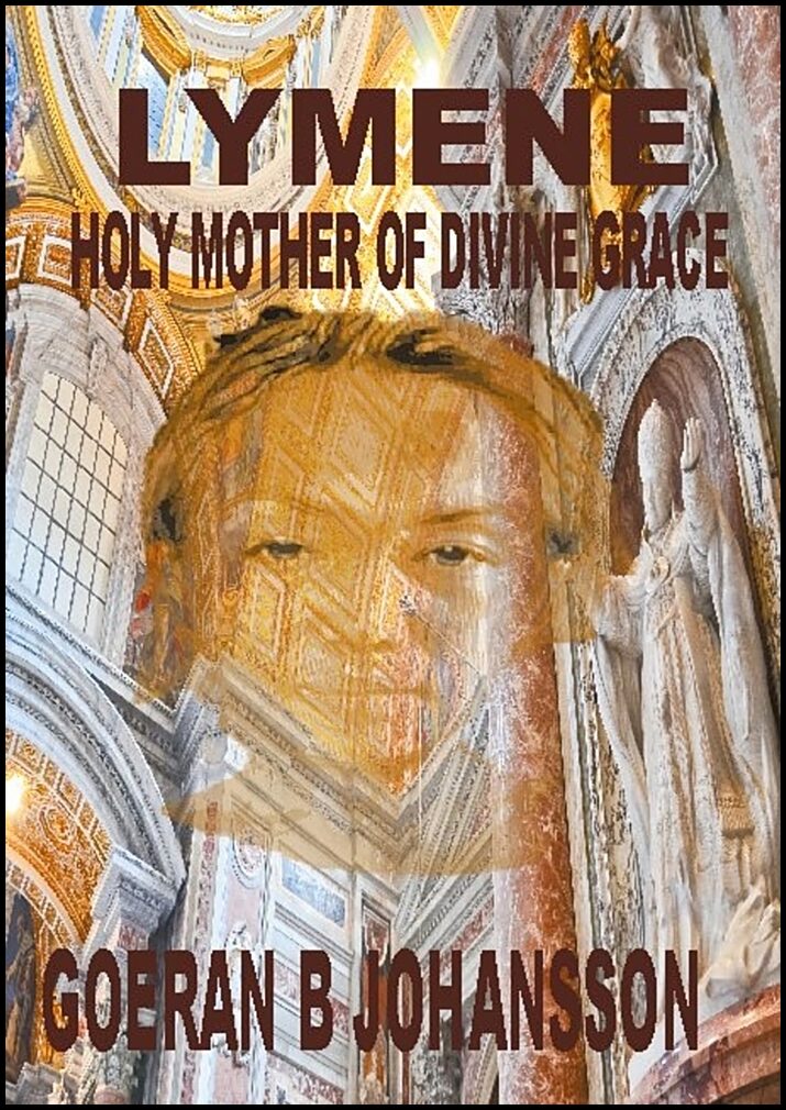 Johansson, Goeran B. | Lymene : Holy mother of divine grace