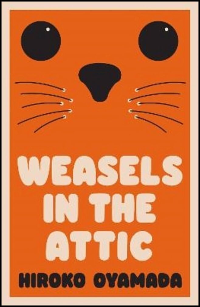 Oyamada, Hiroko | Weasels in the Attic