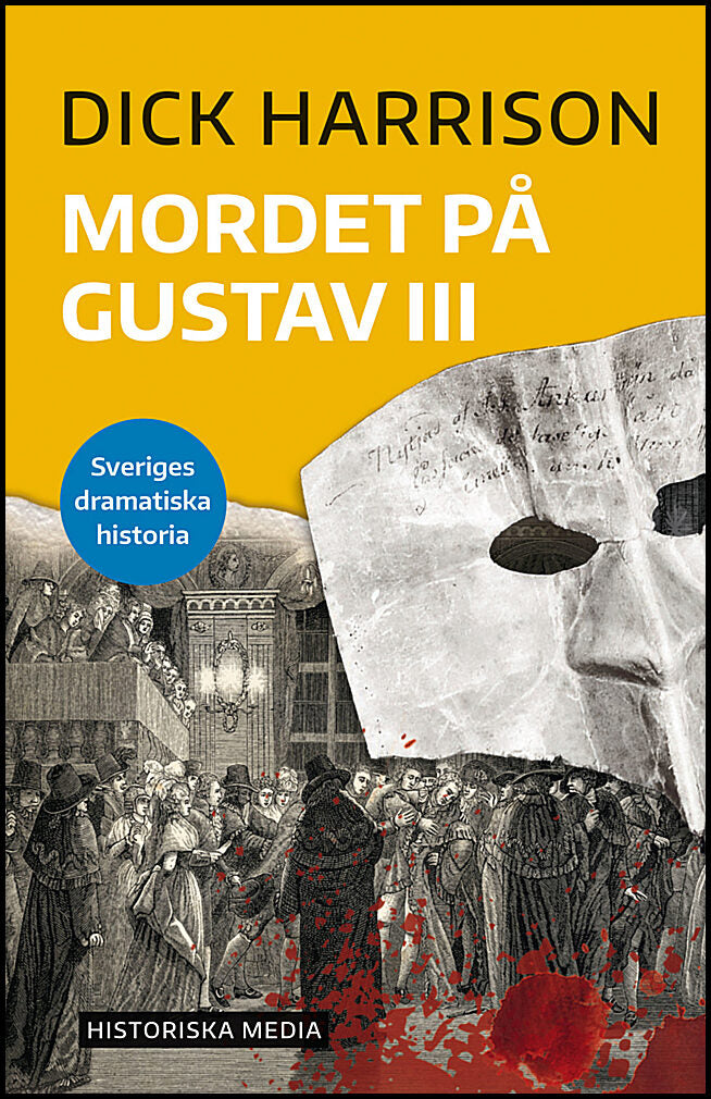 Harrison, Dick | Mordet på Gustav III