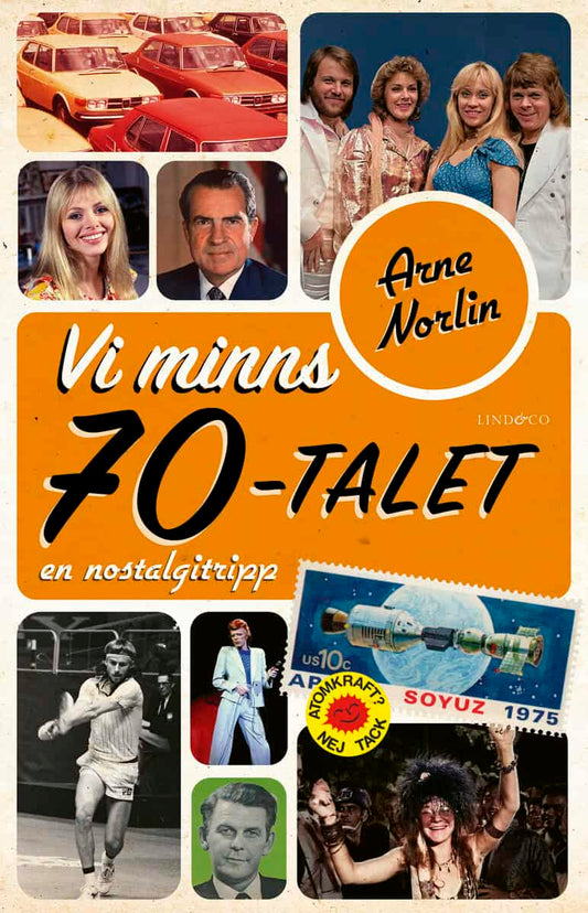 Norlin, Arne | Vi minns 70-talet : En nostalgitripp
