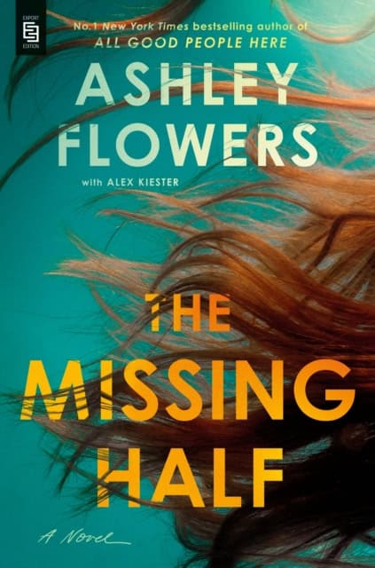 Flowers, Ashley | The Missing Half