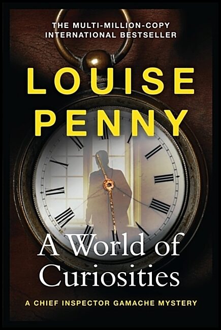 Penny, Louise | A World of Curiosities