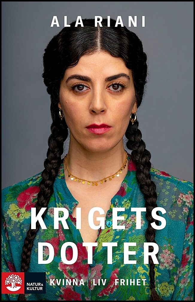 Riani, Ala | Krigets dotter : Kvinna, liv, frihet