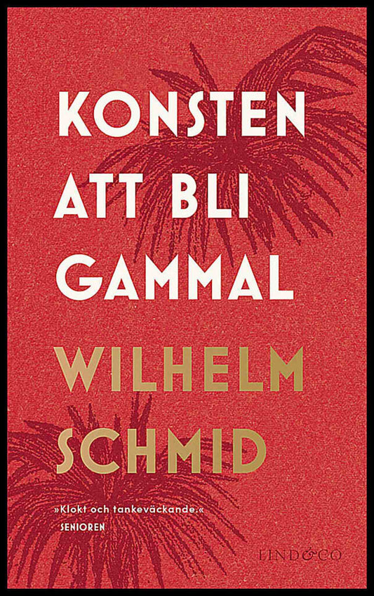 Schmid, Wilhelm | Konsten att bli gammal