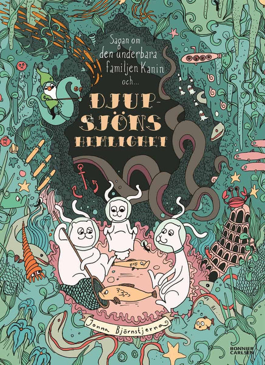 Björnstjerna, Jonna | Sagan om den underbara familjen Kanin och Djupsjöns hemlighet