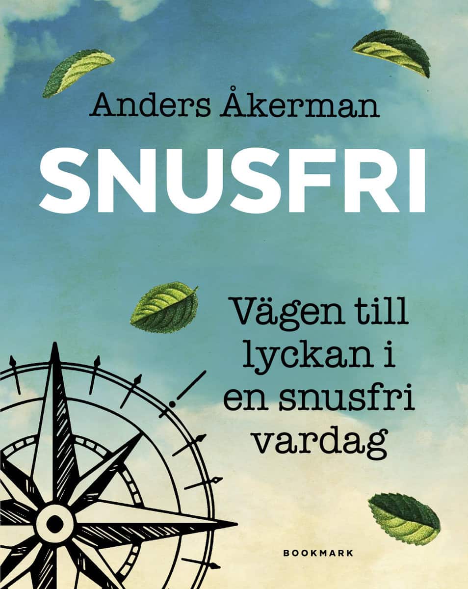Åkerman, Anders | Snusfri : Vägen till lyckan i en snusfri vardag