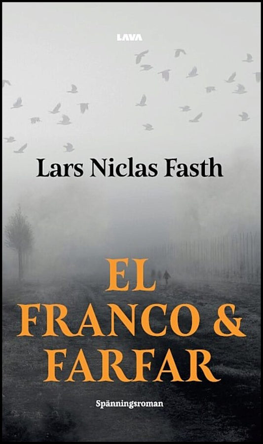 Fasth, Lars Niclas | El Franco och farfar