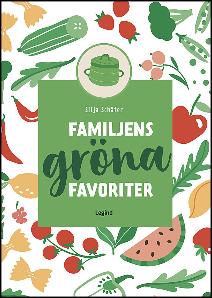Schäfer, Silja | Familjens gröna favoriter