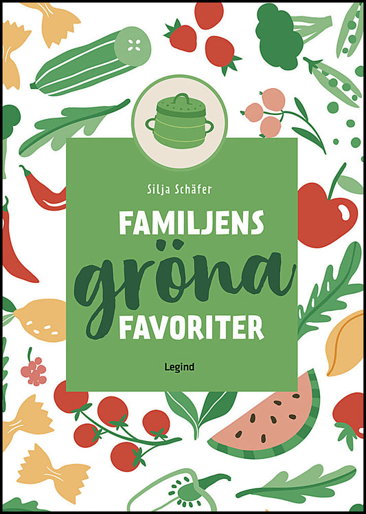 Schäfer, Silja | Familjens gröna favoriter