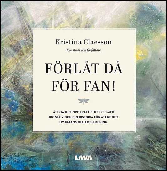 Claesson, Kristina | Förlåt då för fan!