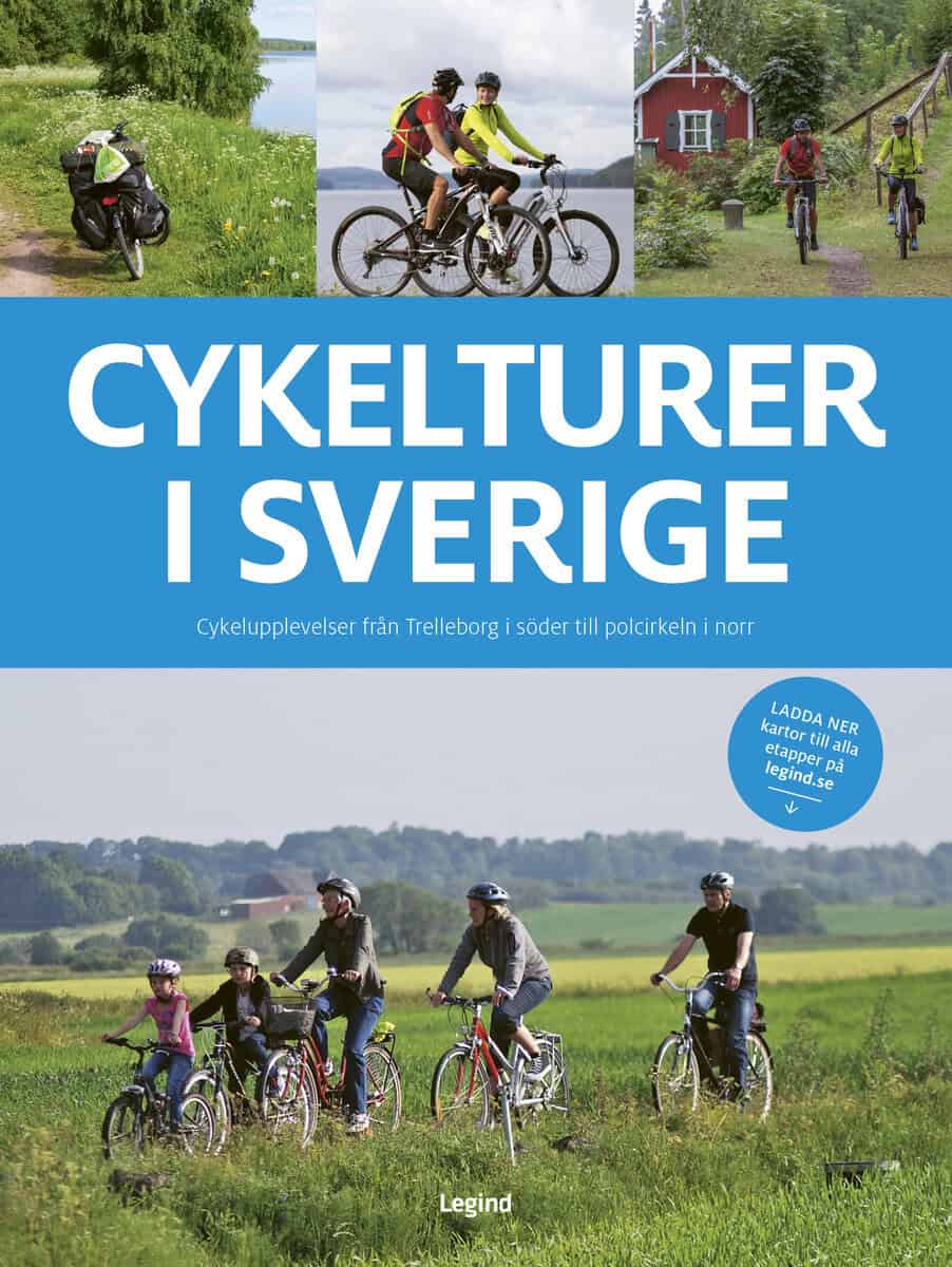 Hansen, Jørgen | Cykelturer i Sverige : 97 cykelupplevelser från Trelleborg i söder till polcirkeln i norr