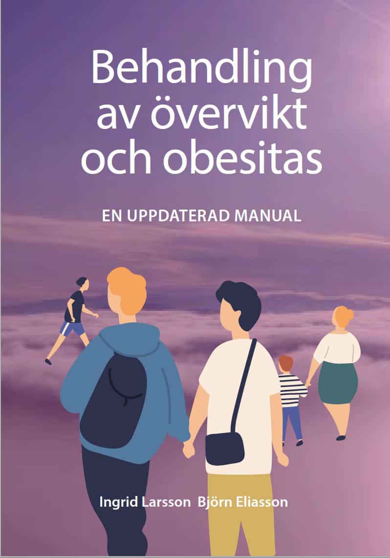 Eliasson, Björn | Larsson, Ingrid | Behandling av övervikt och fetma : En kort manual