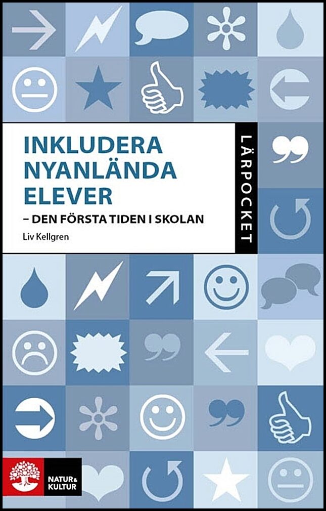 Kellgren, Liv | Inkludera nyanlända elever : - den första tiden i skolan