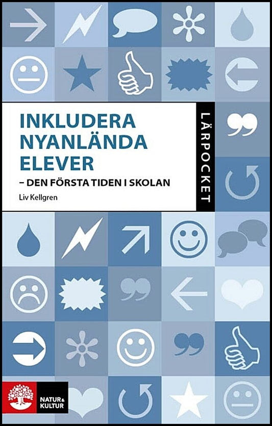 Kellgren, Liv | Inkludera nyanlända elever : - den första tiden i skolan