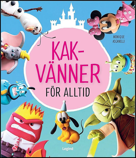 Ascanelli, Monique | Kakvänner för alltid : Tårtor, cupcakes och mycket mer