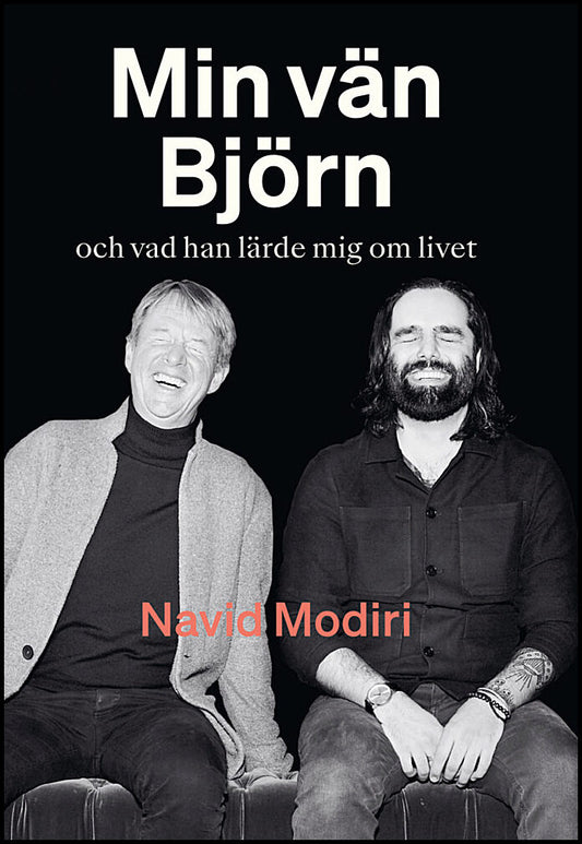 Modiri, Navid | Min vän Björn : Och vad han lärde mig om livet