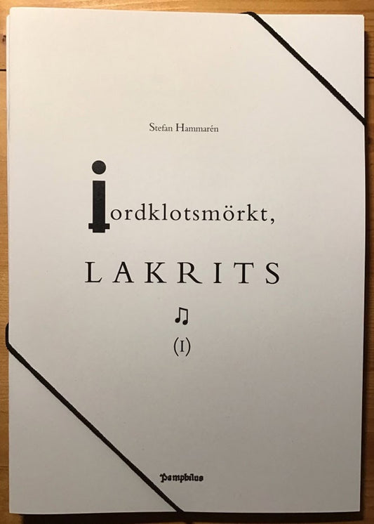 Hammarén, Stefan | Jordklotsmörkt, lakrits (I)-(II)