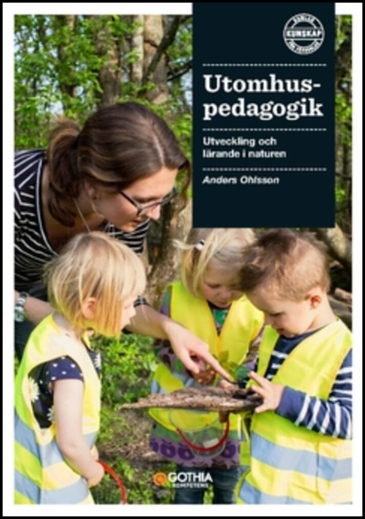 Ohlsson, Anders | Utomhuspedagogik : Utveckling och lärande i naturen