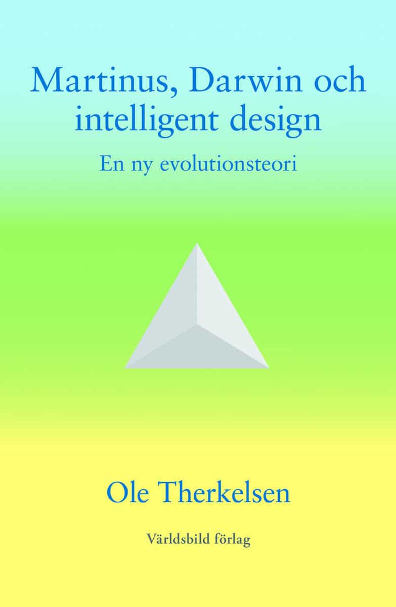 Therkelsen, Ole | Martinus, Darwin och intelligent design : En ny evolutionsteori