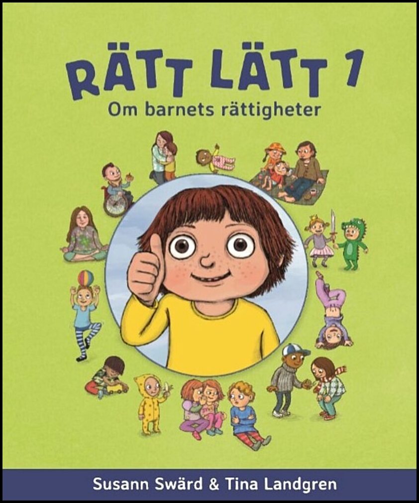 Swärd, Susann | Landgren, Tina | Rätt lätt 1 : Om barnets rättigheter