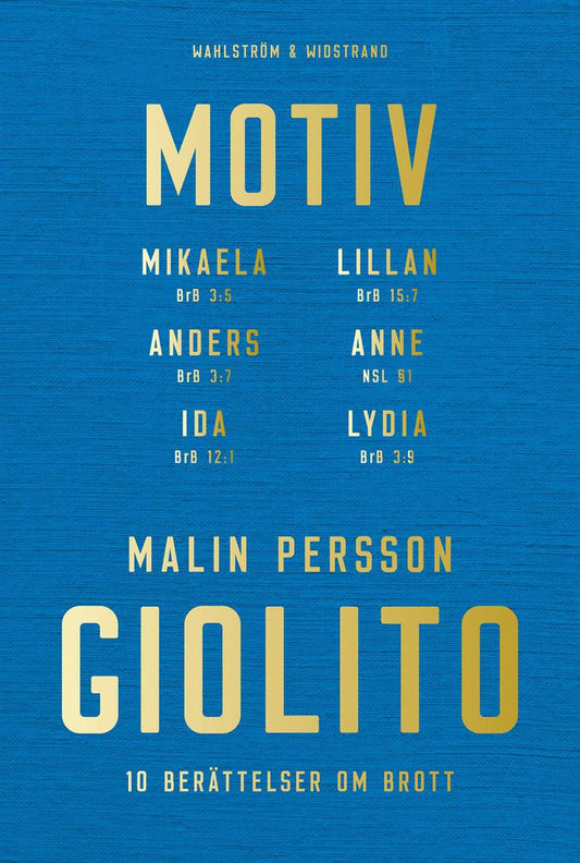 Persson Giolito, Malin | Motiv