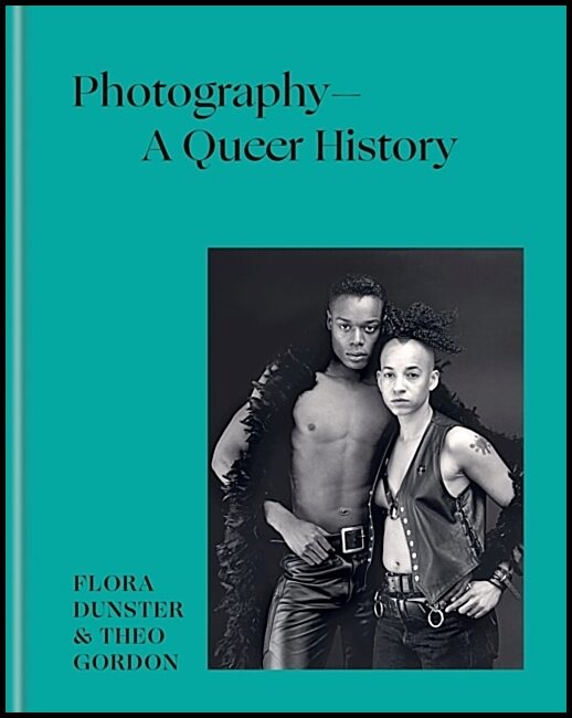 Dunster, Flora | Photography : A Queer History