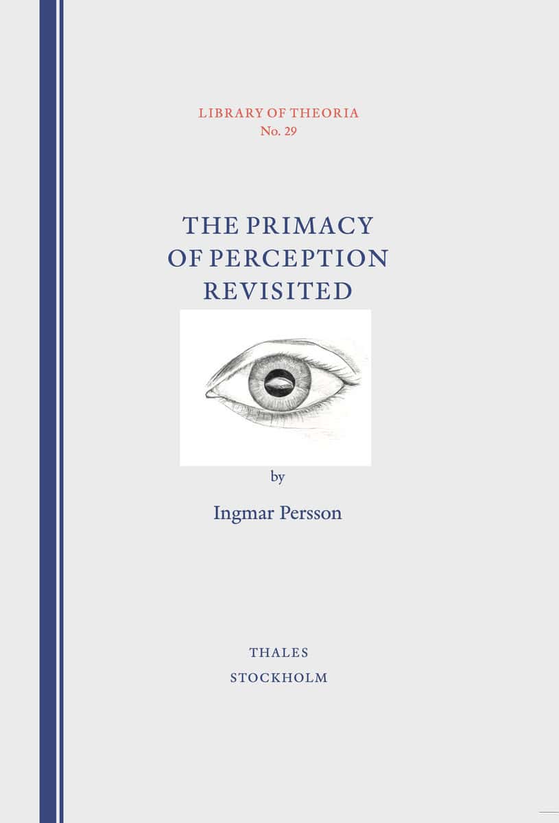 Persson, Ingmar | The Primacy of Perception Revisited