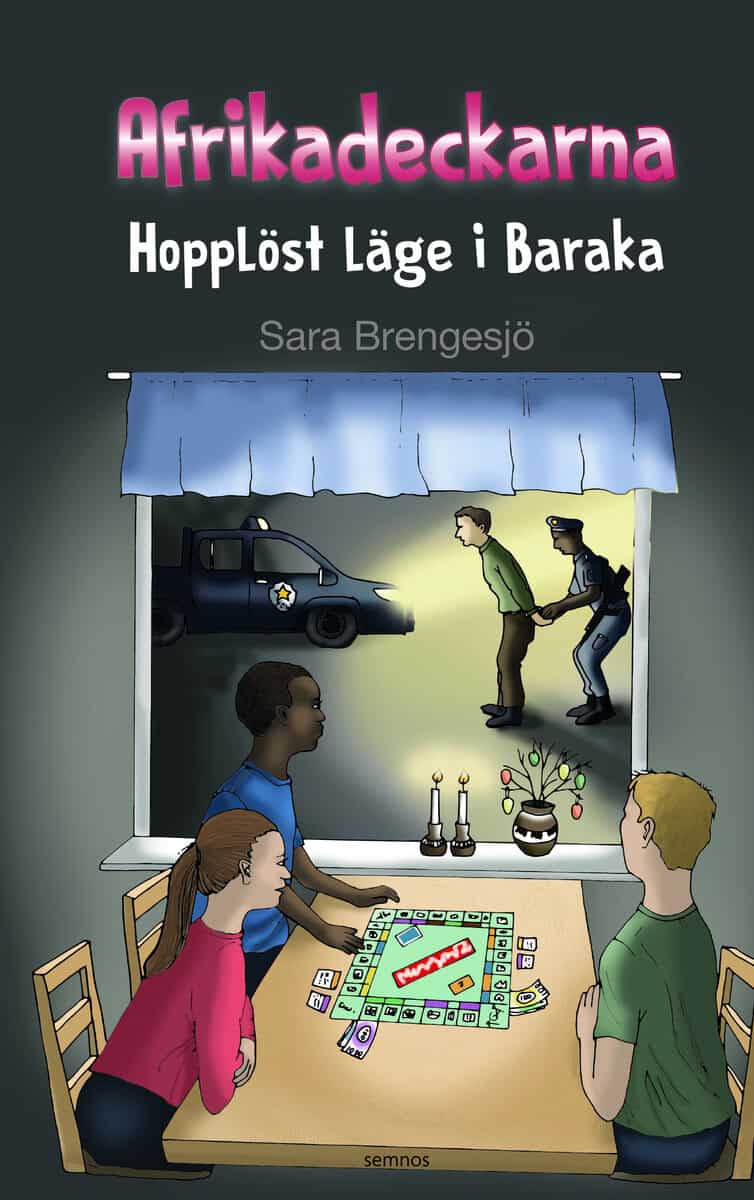 Brengesjö, Sara | Hopplöst läge i Baraka