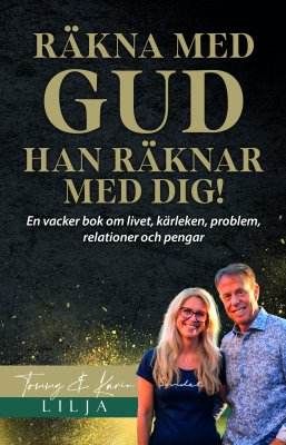 Lilja, Tommy | Wennerlöf Lilja, Karin | Räkna med Gud : Han räknar med dig