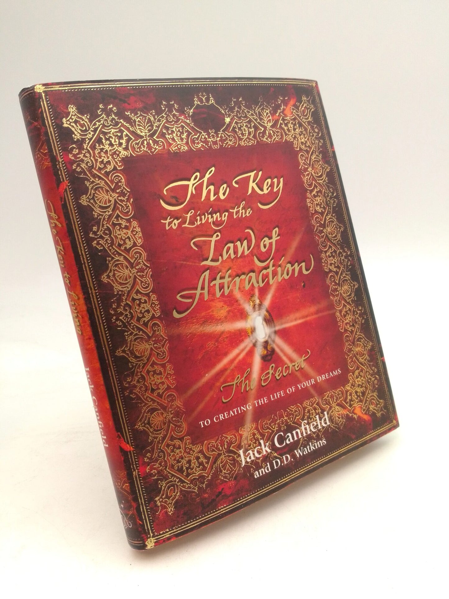 Canfield, Jack | Watkins, D. D. | The key to living the law of attraction : The secret to creating the life of your dreams