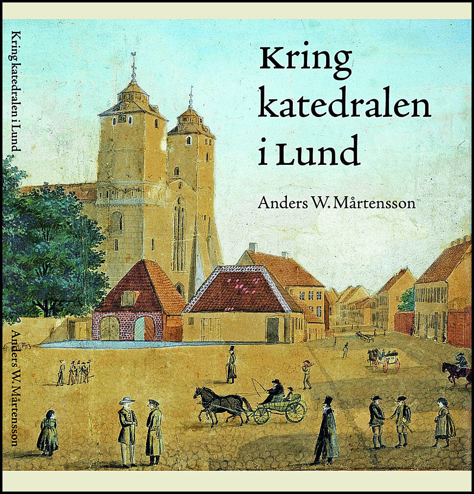 Mårtensson, Anders W. | Kring katedralen i Lund