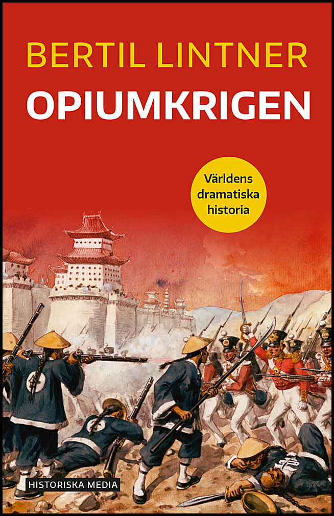 Lintner, Bertil | Opiumkrigen