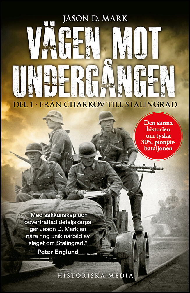 Mark, Jason D. | Vägen mot undergången. Del 1, Från Charkov till Stalingrad