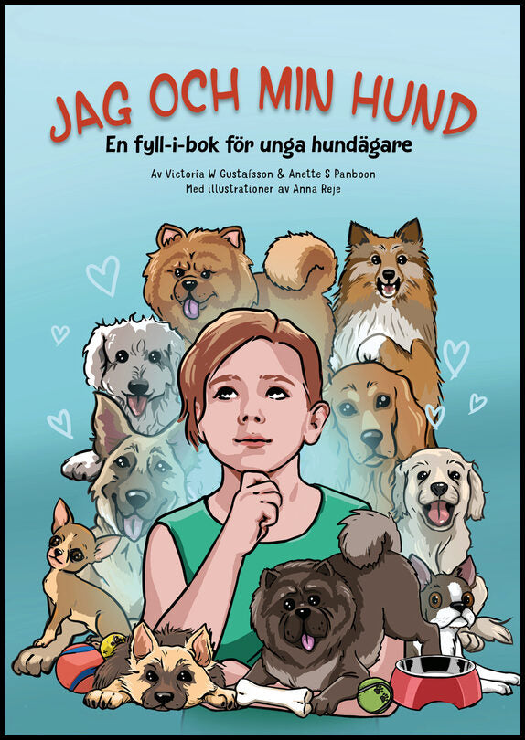 Gustafsson, Victoria W. | Panboon, Anette S. | Jag och min hund
