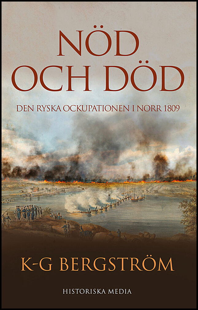 Bergström, K-G | Nöd och död : Den ryska ockupationen i norr 1809