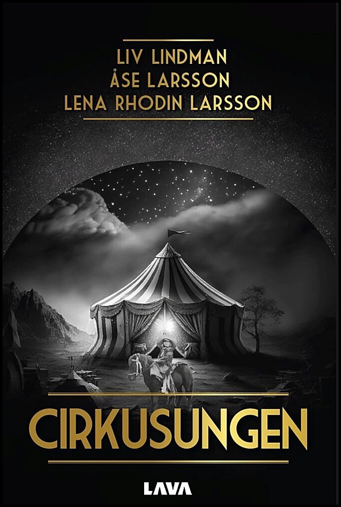 Lindman, Liv | Larsson, Åse | Larsson, Lena | Cirkusungen