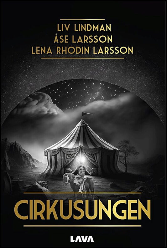 Lindman, Liv | Larsson, Åse | Larsson, Lena | Cirkusungen