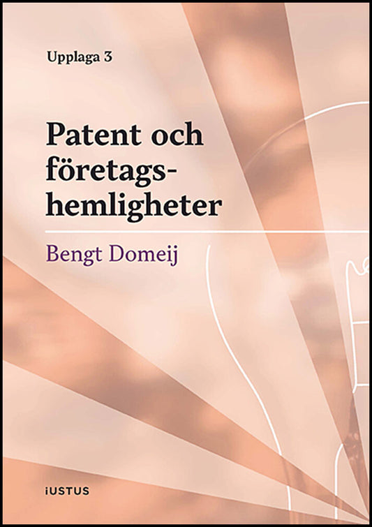 Domeij, Bengt | Patent och företagshemligheter