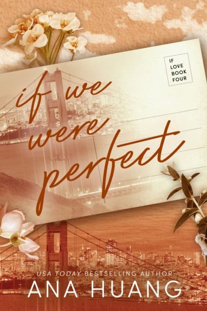 Huang, Ana | If We Were Perfect