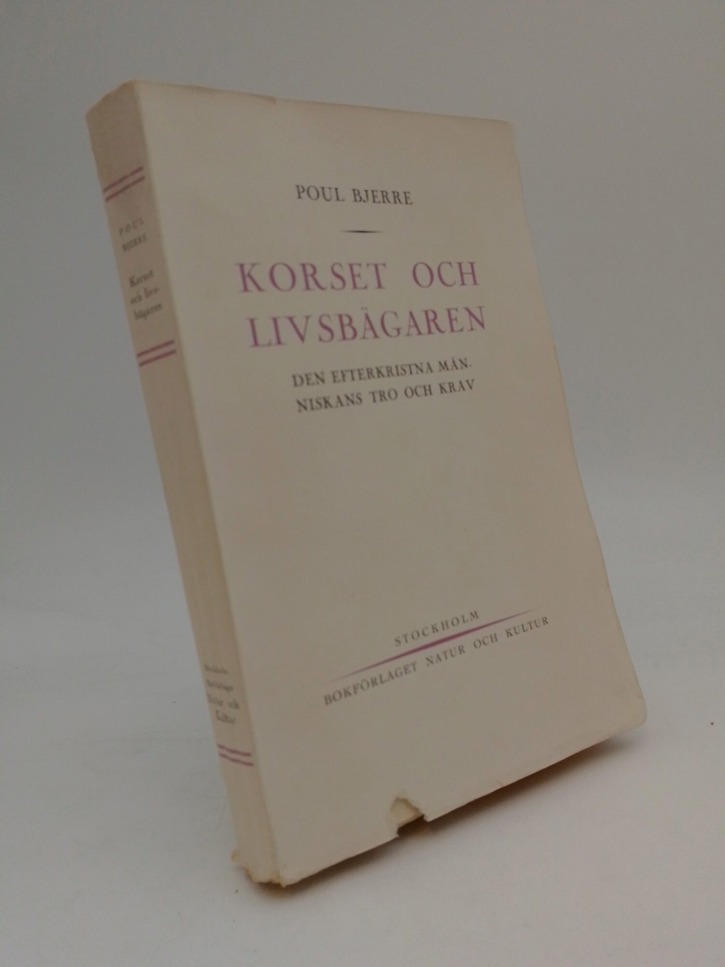 Bjerre, Poul | Korset och livsbägaren : Den efterkristna människans tro och krav