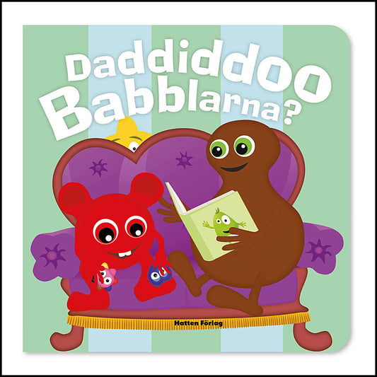 Tisell, Anneli | Johansson, Iréne | Schubert, Ola | Daddiddoo Babblarna? Pratbok