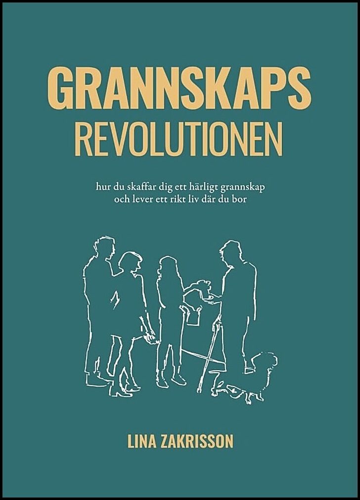 Zakrisson, Lina | Grannskapsrevolutionen