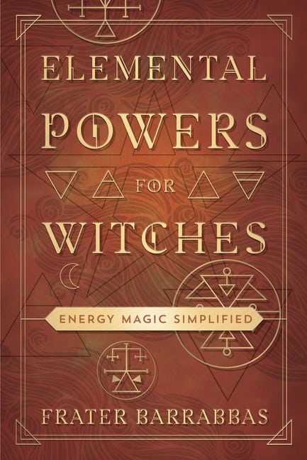 Frater Barrabba | Elemental Powers for Witches
