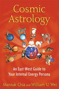 Wei, William U. | Cosmic astrology : An east-west guide to your internal energy persona