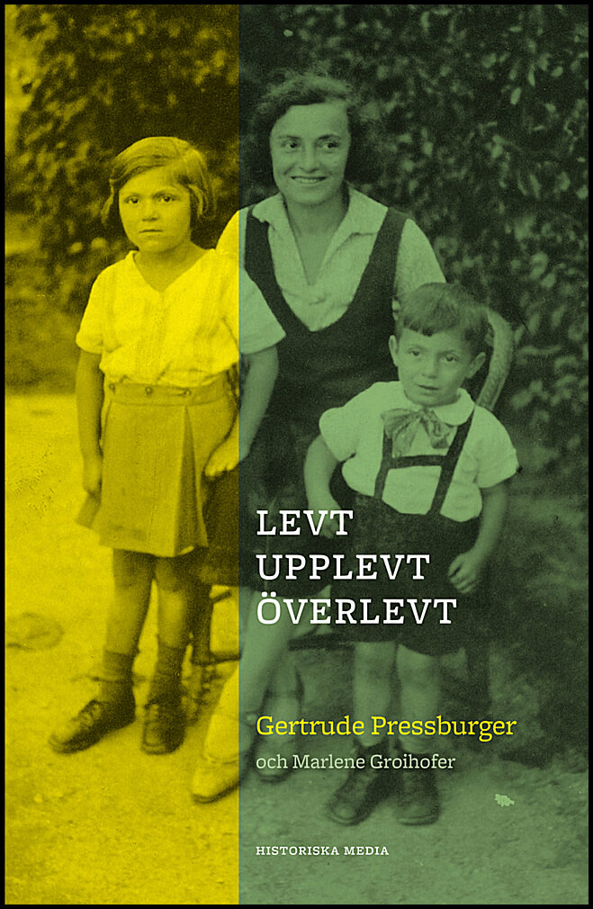 Pressburger, Gertrude| Groihofer, Marlene | Levt, upplevt, överlevt