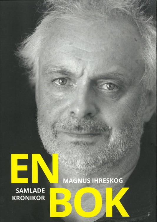 Ihreskog, Magnus | En bok samlade krönikor