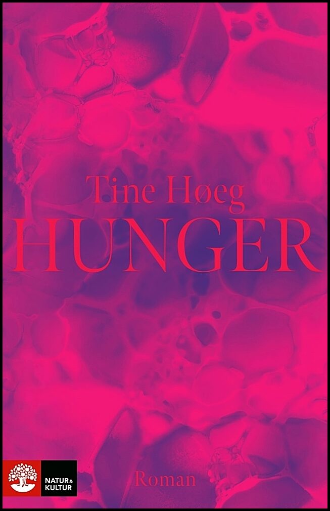 Høeg, Tine | Hunger